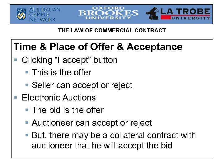 THE LAW OF COMMERCIAL CONTRACT Time & Place of Offer & Acceptance § Clicking