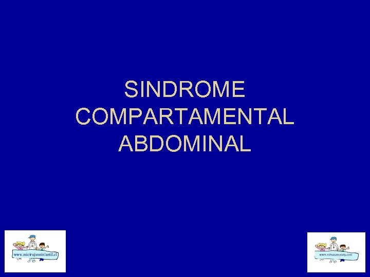 SINDROME COMPARTAMENTAL ABDOMINAL 