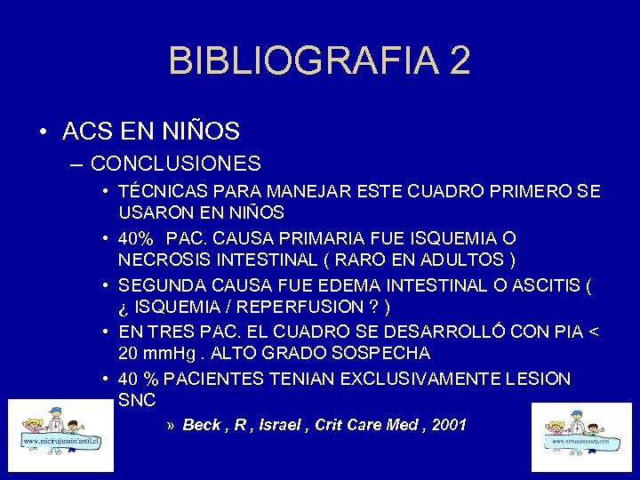 BIBLIOGRAFIA 2 • ACS EN NIÑOS – CONCLUSIONES • TÉCNICAS PARA MANEJAR ESTE CUADRO