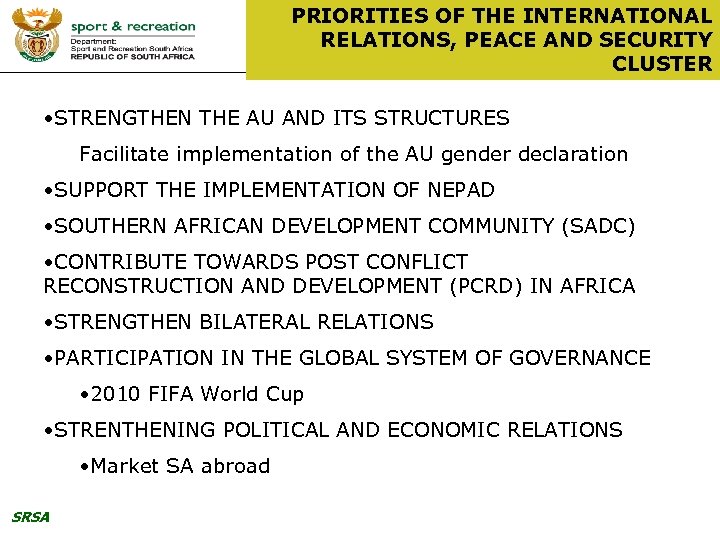 PRIORITIES OF THE INTERNATIONAL RELATIONS, PEACE AND SECURITY CLUSTER • STRENGTHEN THE AU AND
