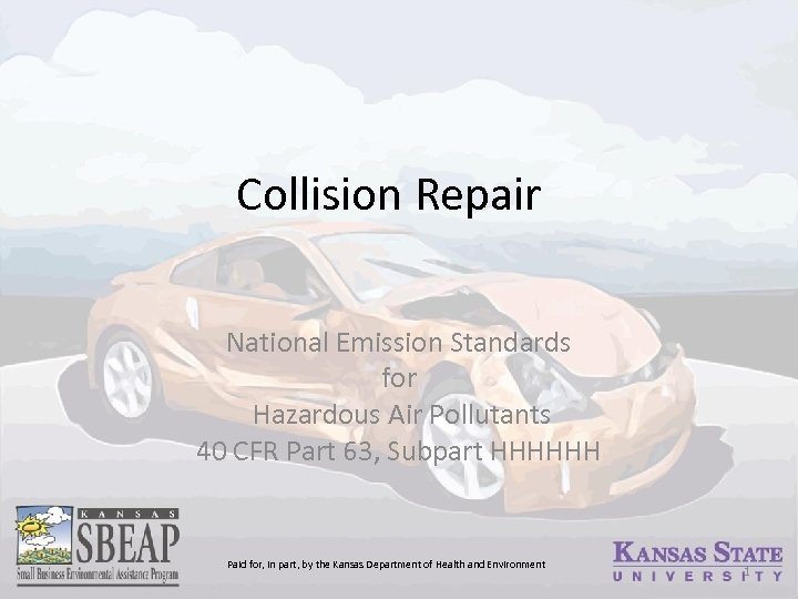 Collision Repair National Emission Standards for Hazardous Air Pollutants 40 CFR Part 63, Subpart