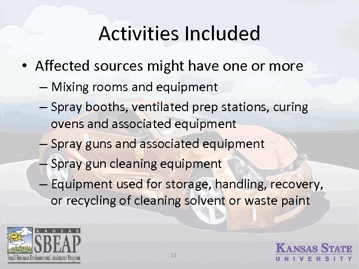 Activities Included • Affected sources might have one or more – Mixing rooms and