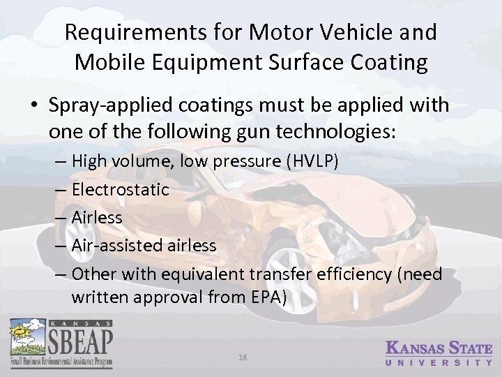 Requirements for Motor Vehicle and Mobile Equipment Surface Coating • Spray-applied coatings must be