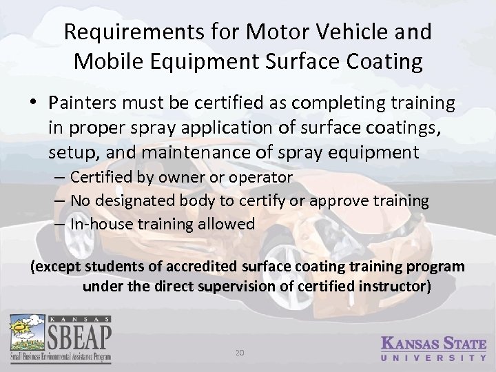 Requirements for Motor Vehicle and Mobile Equipment Surface Coating • Painters must be certified