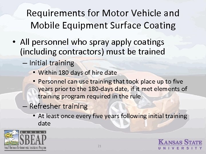 Requirements for Motor Vehicle and Mobile Equipment Surface Coating • All personnel who spray