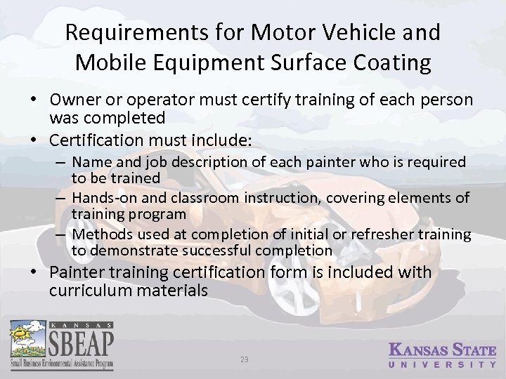 Requirements for Motor Vehicle and Mobile Equipment Surface Coating • Owner or operator must