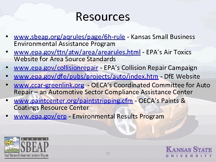 Resources • www. sbeap. org/aqrules/page/6 h-rule - Kansas Small Business Environmental Assistance Program •