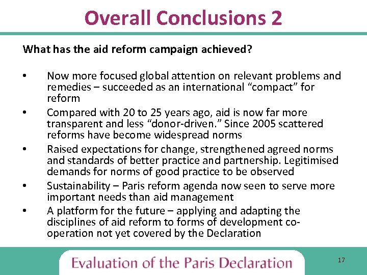 Overall Conclusions 2 What has the aid reform campaign achieved? • • • Now