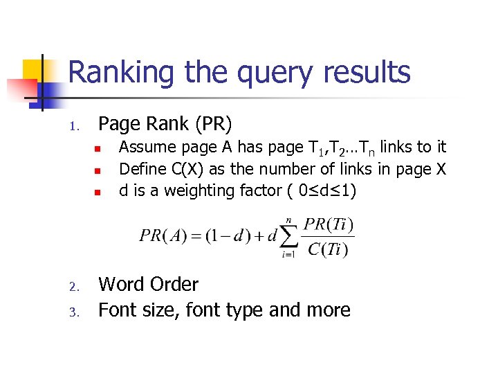 Ranking the query results 1. Page Rank (PR) n n n 2. 3. Assume