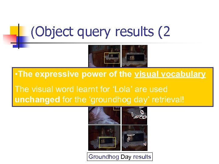 (Object query results (2 • The expressive power of the visual vocabulary The visual