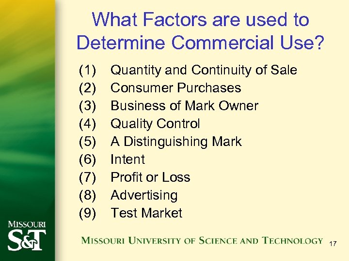 What Factors are used to Determine Commercial Use? (1) Quantity and Continuity of Sale