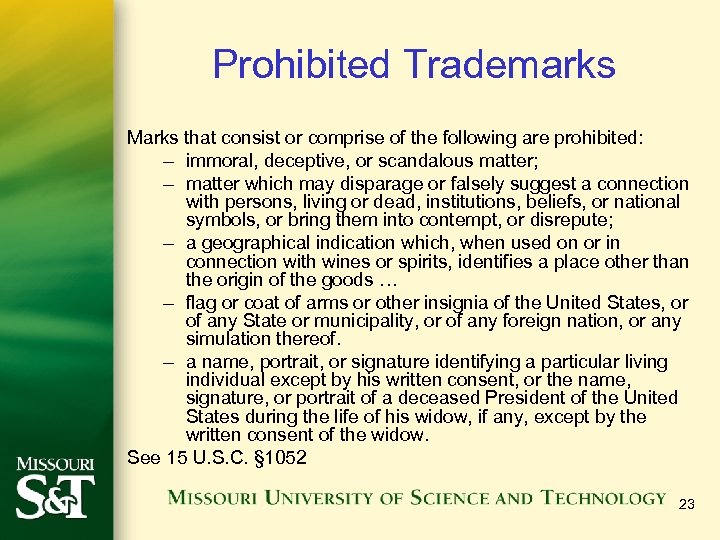 Prohibited Trademarks Marks that consist or comprise of the following are prohibited: – immoral,
