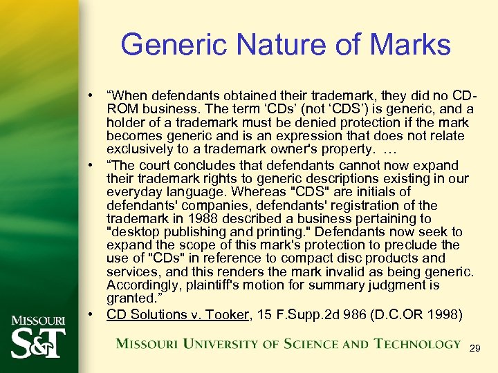Generic Nature of Marks • “When defendants obtained their trademark, they did no CDROM