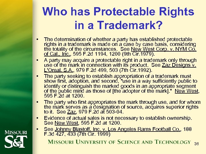 Who has Protectable Rights in a Trademark? • • • The determination of whether