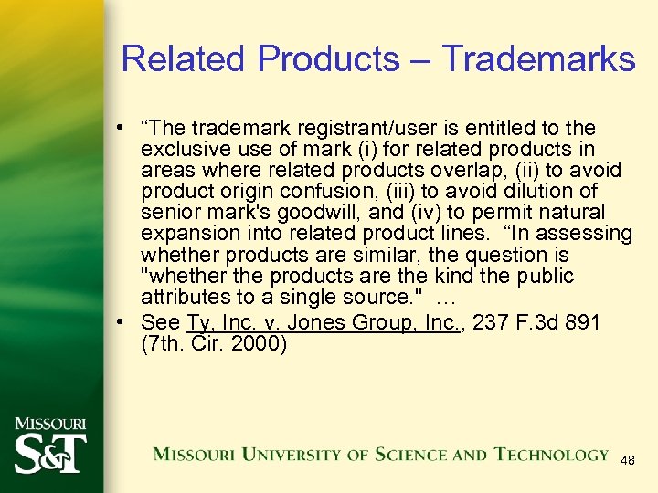 Related Products – Trademarks • “The trademark registrant/user is entitled to the exclusive use