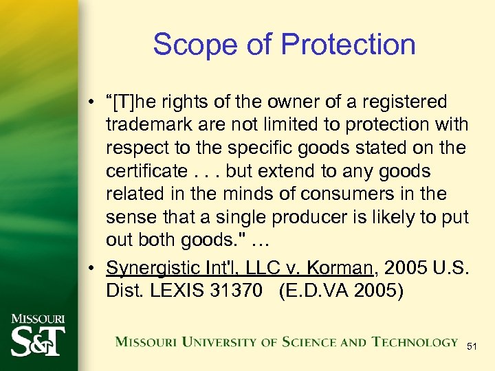 Scope of Protection • “[T]he rights of the owner of a registered trademark are