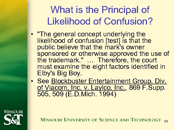 What is the Principal of Likelihood of Confusion? • 