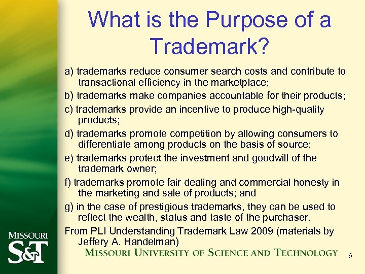 What is the Purpose of a Trademark? a) trademarks reduce consumer search costs and