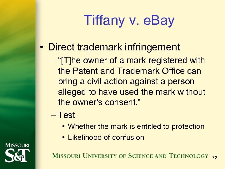 Tiffany v. e. Bay • Direct trademark infringement – “[T]he owner of a mark