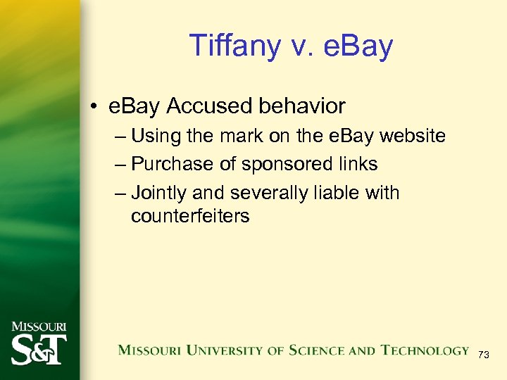 Tiffany v. e. Bay • e. Bay Accused behavior – Using the mark on