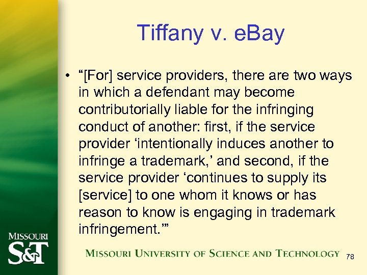 Tiffany v. e. Bay • “[For] service providers, there are two ways in which
