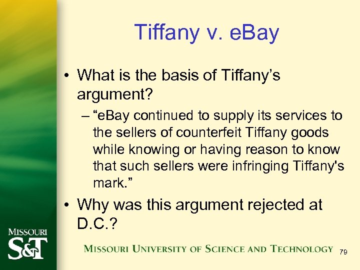 Tiffany v. e. Bay • What is the basis of Tiffany’s argument? – “e.