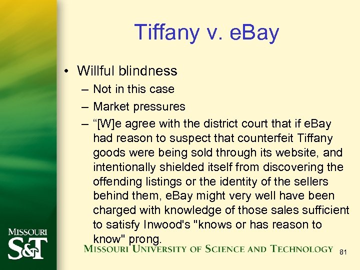 Tiffany v. e. Bay • Willful blindness – Not in this case – Market