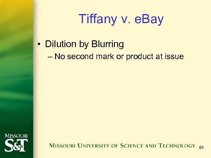 Tiffany v. e. Bay • Dilution by Blurring – No second mark or product