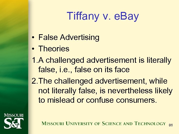 Tiffany v. e. Bay • False Advertising • Theories 1. A challenged advertisement is