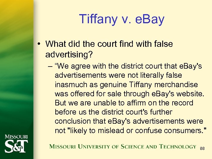 Tiffany v. e. Bay • What did the court find with false advertising? –