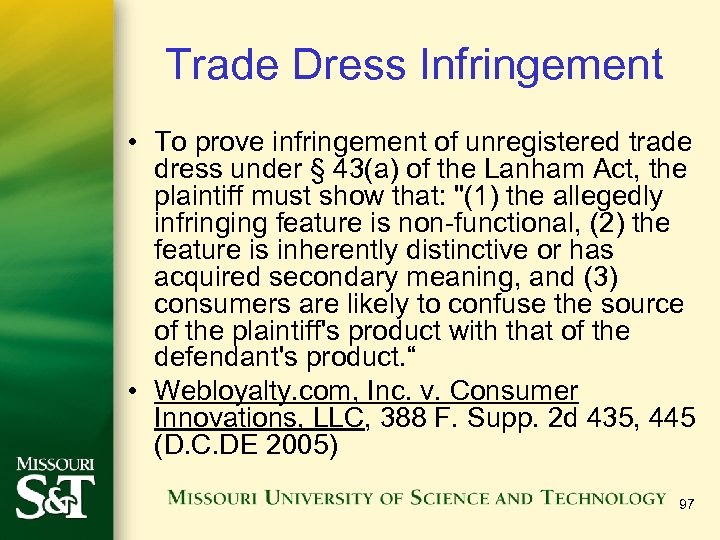 Trade Dress Infringement • To prove infringement of unregistered trade dress under § 43(a)