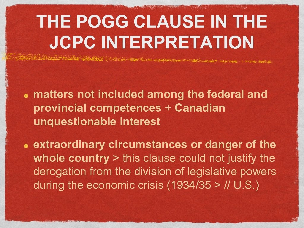 THE POGG CLAUSE IN THE JCPC INTERPRETATION matters not included among the federal and