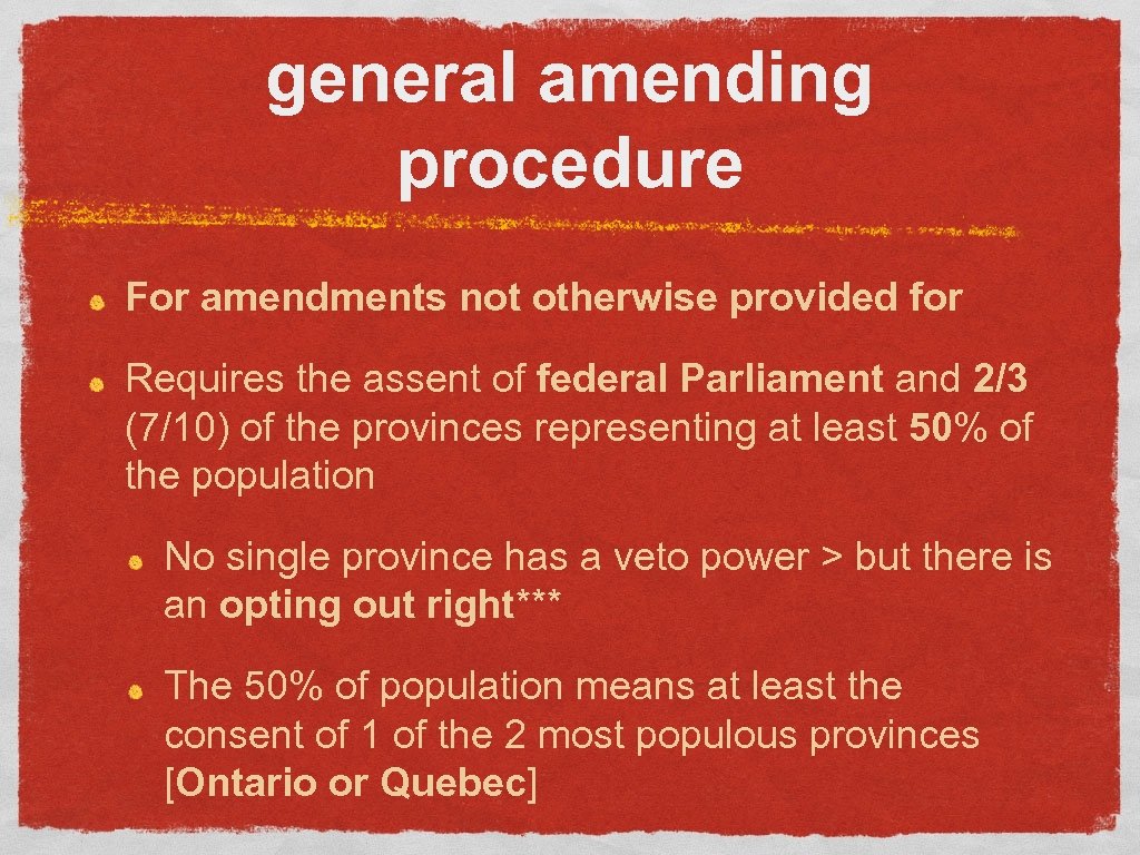 general amending procedure For amendments not otherwise provided for Requires the assent of federal