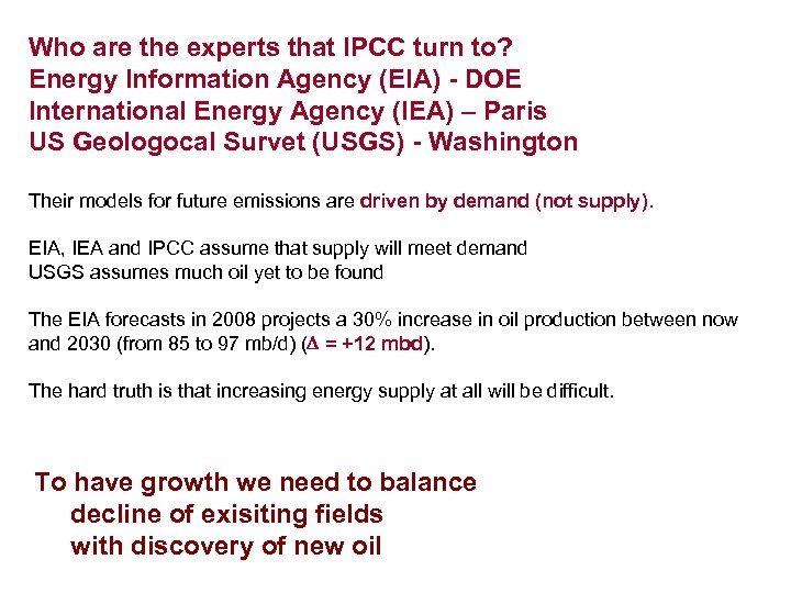 Who are the experts that IPCC turn to? Energy Information Agency (EIA) - DOE