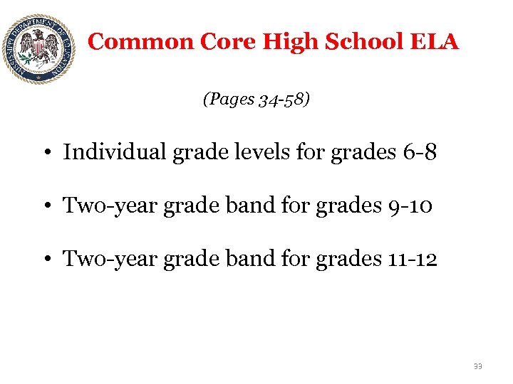 Common Core High School ELA (Pages 34 -58) • Individual grade levels for grades