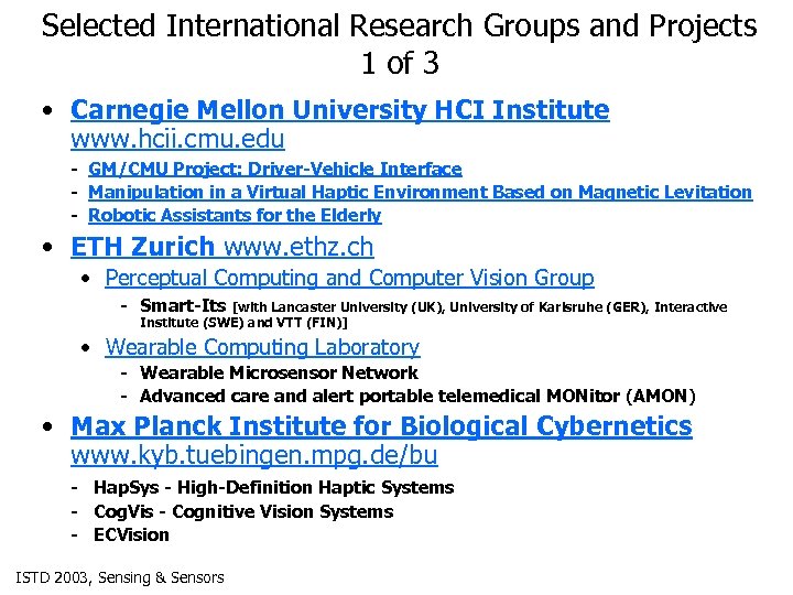 Selected International Research Groups and Projects 1 of 3 • Carnegie Mellon University HCI