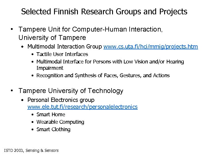 Selected Finnish Research Groups and Projects • Tampere Unit for Computer-Human Interaction, University of