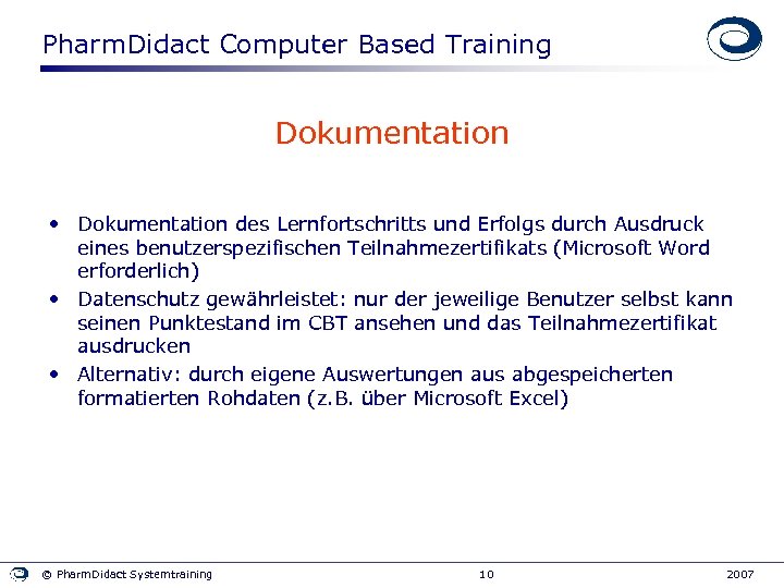 Pharm. Didact Computer Based Training Dokumentation • Dokumentation des Lernfortschritts und Erfolgs durch Ausdruck