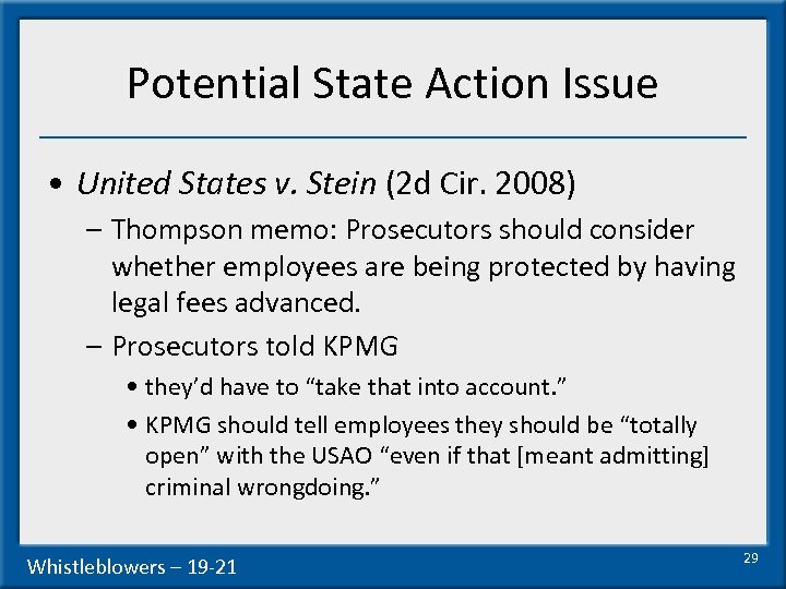 Potential State Action Issue • United States v. Stein (2 d Cir. 2008) –