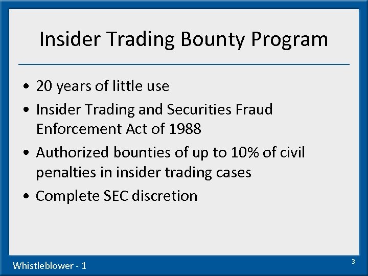 Insider Trading Bounty Program • 20 years of little use • Insider Trading and