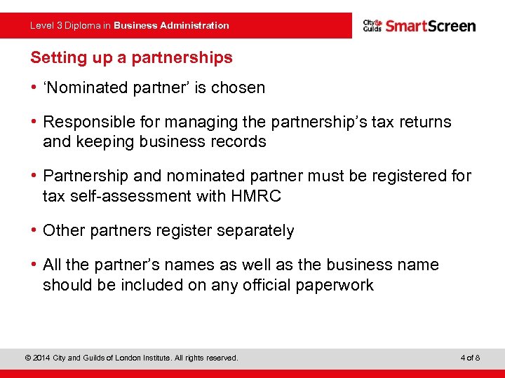 Level 3 Diploma in Business Administration Setting up a partnerships • ‘Nominated partner’ is