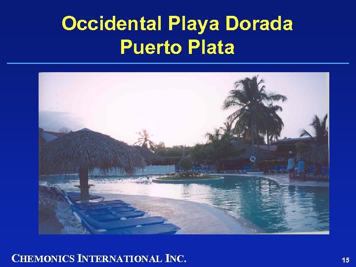 Occidental Playa Dorada Puerto Plata CHEMONICS INTERNATIONAL INC. 15 
