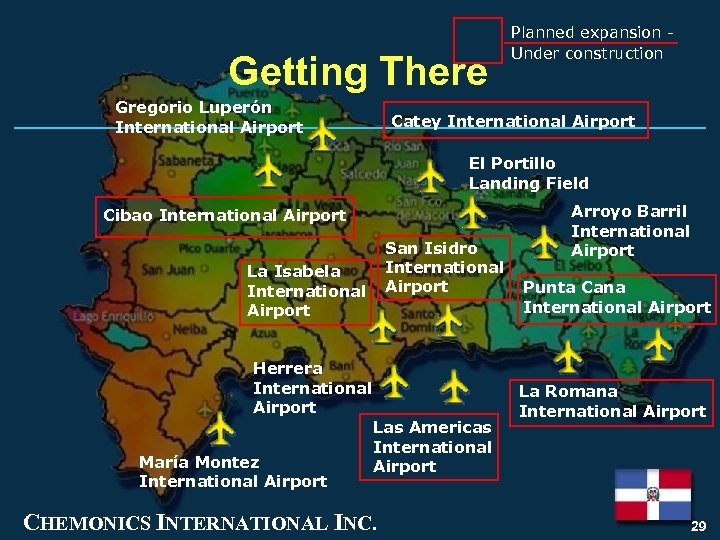 Getting There Gregorio Luperón International Airport Planned expansion Under construction Catey International Airport El
