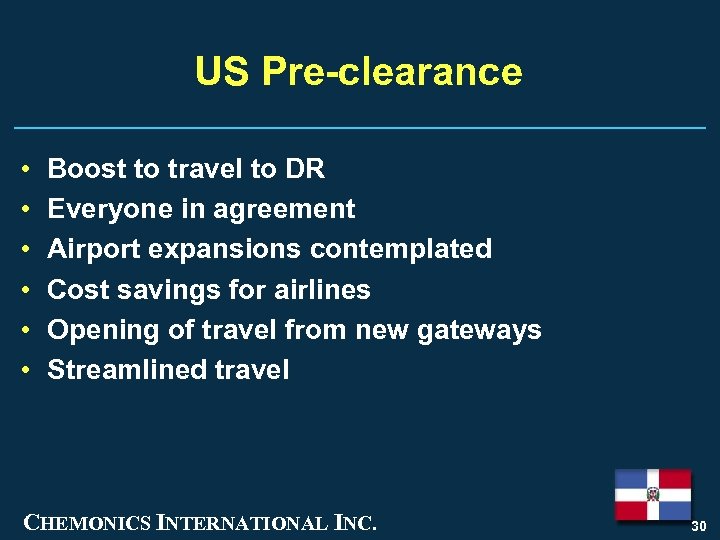 US Pre-clearance • • • Boost to travel to DR Everyone in agreement Airport