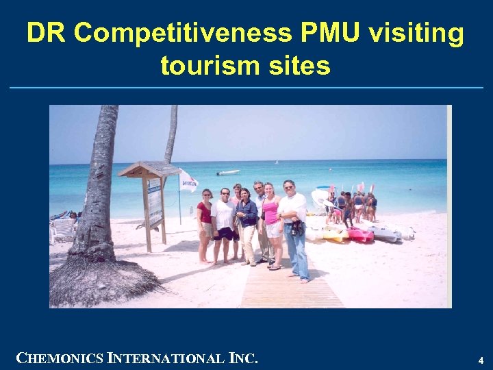 DR Competitiveness PMU visiting tourism sites CHEMONICS INTERNATIONAL INC. 4 