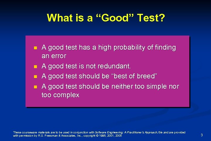 What is a “Good” Test? n n A good test has a high probability