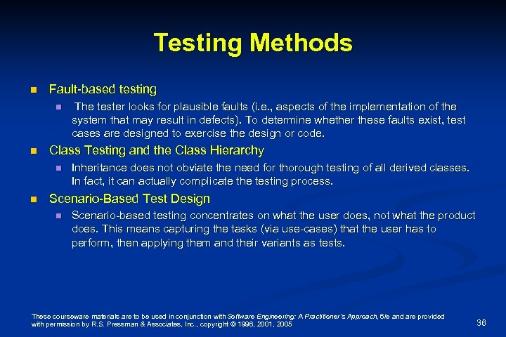 Testing Methods n Fault-based testing n n Class Testing and the Class Hierarchy n