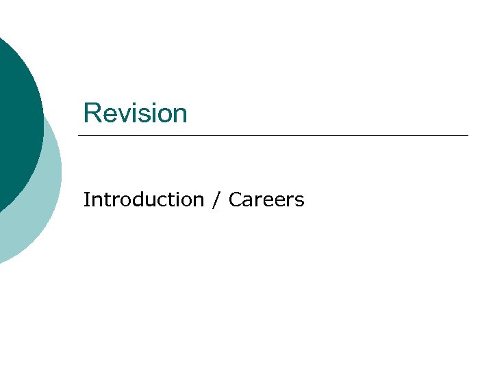 Revision Introduction / Careers 