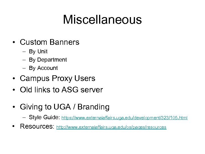 Miscellaneous • Custom Banners – By Unit – By Department – By Account •