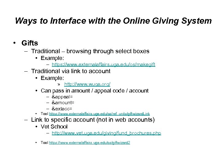 Ways to Interface with the Online Giving System • Gifts – Traditional – browsing
